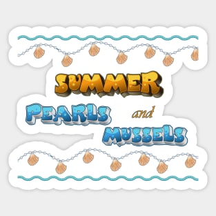 Summer, pearls, and mussels Sticker